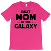 Best Mom in the Galaxy T-Shirt