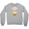 i hate everyone today Crewneck Sweatshirt