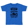 Some Of Us Grew Up Playing With Tractors The Lucky Ones Still Do Toddler T-shirt
