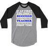 teach success tee 3/4 Sleeve Shirt