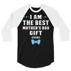 I Am The Best Mother's Day Gift Ever Boy 3/4 Sleeve Shirt