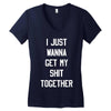 i just wanna get my shit together Women's V-Neck T-Shirt