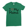 I Love My Mama Ladies Fitted T-Shirt