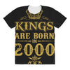kings are born in 2000 All Over Women's T-shirt