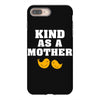Kind As A Mother iPhone 8 Plus