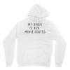 my brain is 85% movie quotes Hoodie