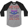 never trust a man 3/4 Sleeve Shirt