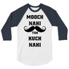 mooch nai toh kuch nai 3/4 Sleeve Shirt