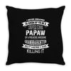 Super Cool Papaw Of A Freaking Awesome Granddaughter Throw Pillow