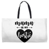 Mama is My Bestie Weekender Totes