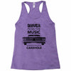 driver picks the music passenger shuts his cakehole Racerback Tank