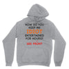 how do you keep an idiot entertained for hours see front Unisex Hoodie