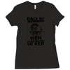 Back Of I Have A Crazy Mom And I am not Afraid To Use Her Ladies Fitted T-Shirt