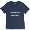 i do what the voices in my wifes head V-Neck Tee