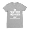 princesses are born in june Ladies Fitted T-Shirt