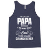 I'm Called Papa Because I'm Way Too Cool To Be Called Grandfather Tank Top