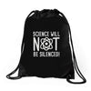 science will not be silenced Drawstring Bags