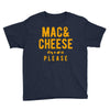 mac and cheese please Youth Tee