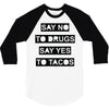 drugs and tacos 3/4 Sleeve Shirt