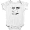 Save Me Baby Bodysuit