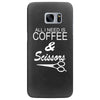 all i need is coffee sciossors Samsung Galaxy S7 Edge