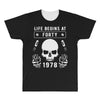 Life Begins at Forty 1978 the Birth of Legends All Over Men's T-shirt
