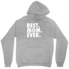 best. mom. ever Unisex Hoodie