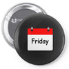 title of day of the week friday day of the week Pin-back button