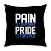 pain is temporary pride is forever Throw Pillow