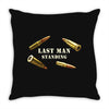 Last Man Standing Throw Pillow