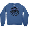 ride or die Crewneck Sweatshirt