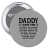 I Love You Daddy Pin-back button