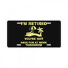 i'm retired License Plate