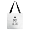 keep calm you're at the beach Tote Bags