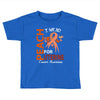 I Wear Peach For Uterine Cancer Awareness Toddler T-shirt