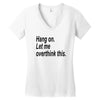 hang on Women's V-Neck T-Shirt
