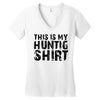 This Is My Hunting Shirt Women's V-Neck T-Shirt