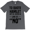 to quote hamlet no T-Shirt