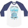 I Don't Need Therapy Just to Do Ballooning 3/4 Sleeve Shirt