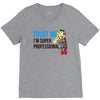 trust me i'm super professional V-Neck Tee