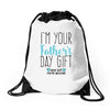 I'm Your Father's Day Gift Mom Says You're Welcome Drawstring Bags