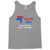 trump 2016 there will be hell toupee Tank Top