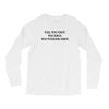 Fle, You Idiot Long Sleeve Shirts