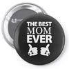 The Best Mom Ever Pin-back button
