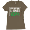 faster stronger vegan Ladies Fitted T-Shirt