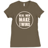 real men make twins Ladies Fitted T-Shirt