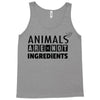 Animals Are Not Ingredients Tank Top