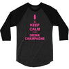 keep calm and drink champagne 3/4 Sleeve Shirt