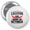 Legends Are Born In October Pin-back button