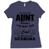 I'm Called Aunt Because I'm Way Too Cool To Be Called Grandma Ladies Fitted T-Shirt